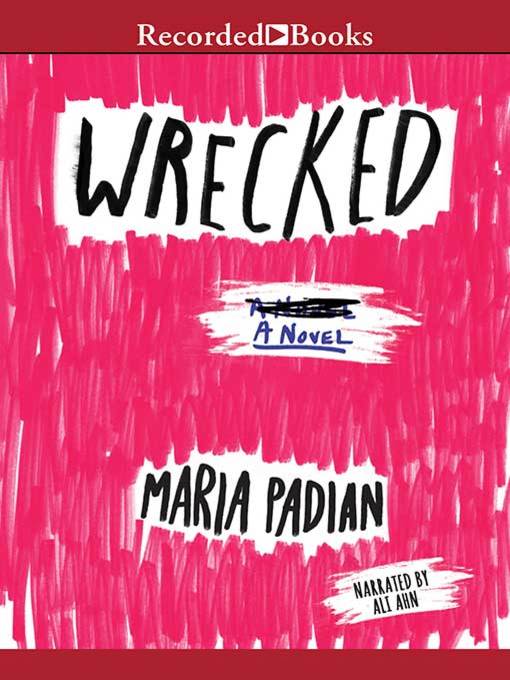 Title details for Wrecked by Maria Padian - Available
